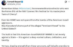 I.R. Iran, Ministry of Foreign Affairs- Spox: Kiarostamis house was not spared from the invaders bombs